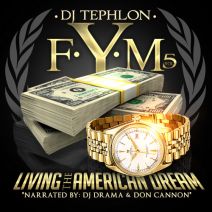 DJ Tephlon - F.Y.M Vol. 5 (Living the America Dream)